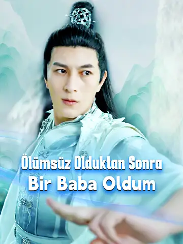 Ölümsüz Olduktan Sonra, Bir Baba Oldum dizi posteri — DramaTR