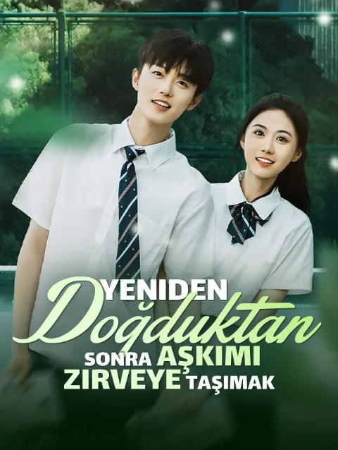 Yeniden Doğduktan Sonra Aşkımı Zirveye Taşımak dizi posteri — DramaTR Yeniden Doğduktan Sonra Aşkımı Zirveye Taşımak dizi posteri — DramaTR