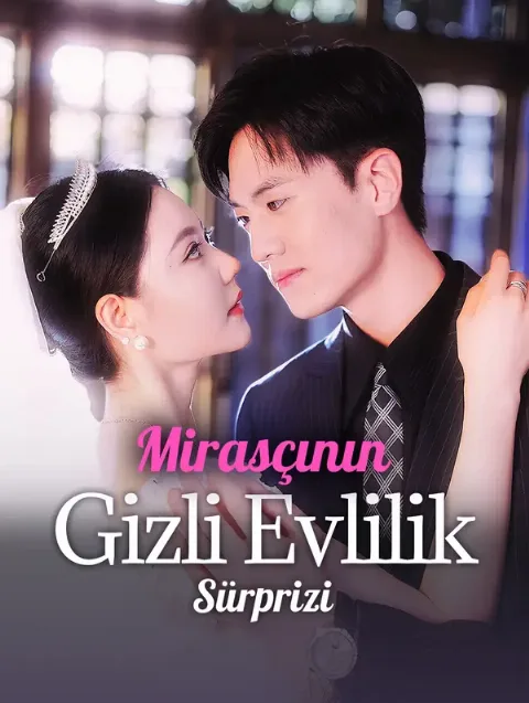 Mirasçının Gizli Evlilik Sürprizi Bölüm 1