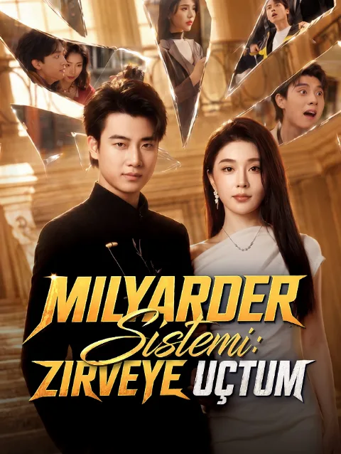 Milyarder Sistemi: Zirveye Uçtum dizi posteri — DramaTR Milyarder Sistemi: Zirveye Uçtum dizi posteri — DramaTR