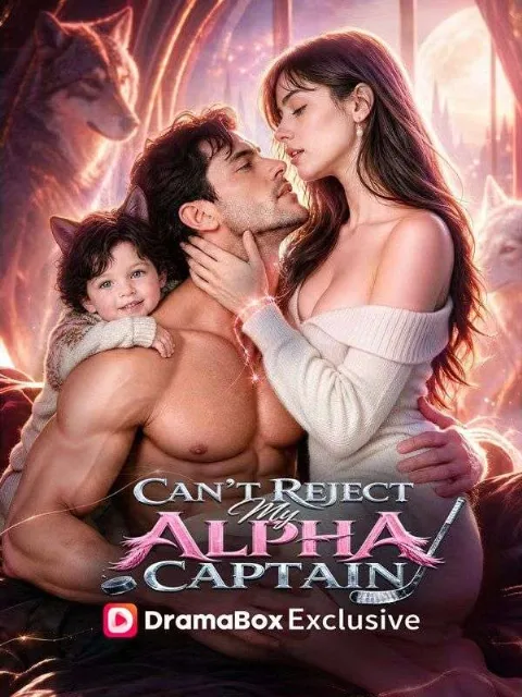 Can't Reject My Alpha Captain Bölüm 1